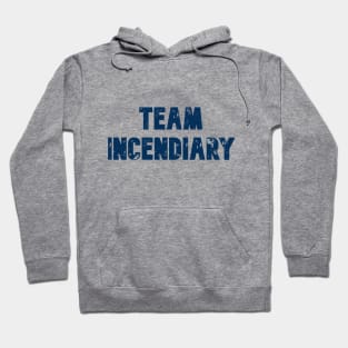 Team Incendiary Hoodie